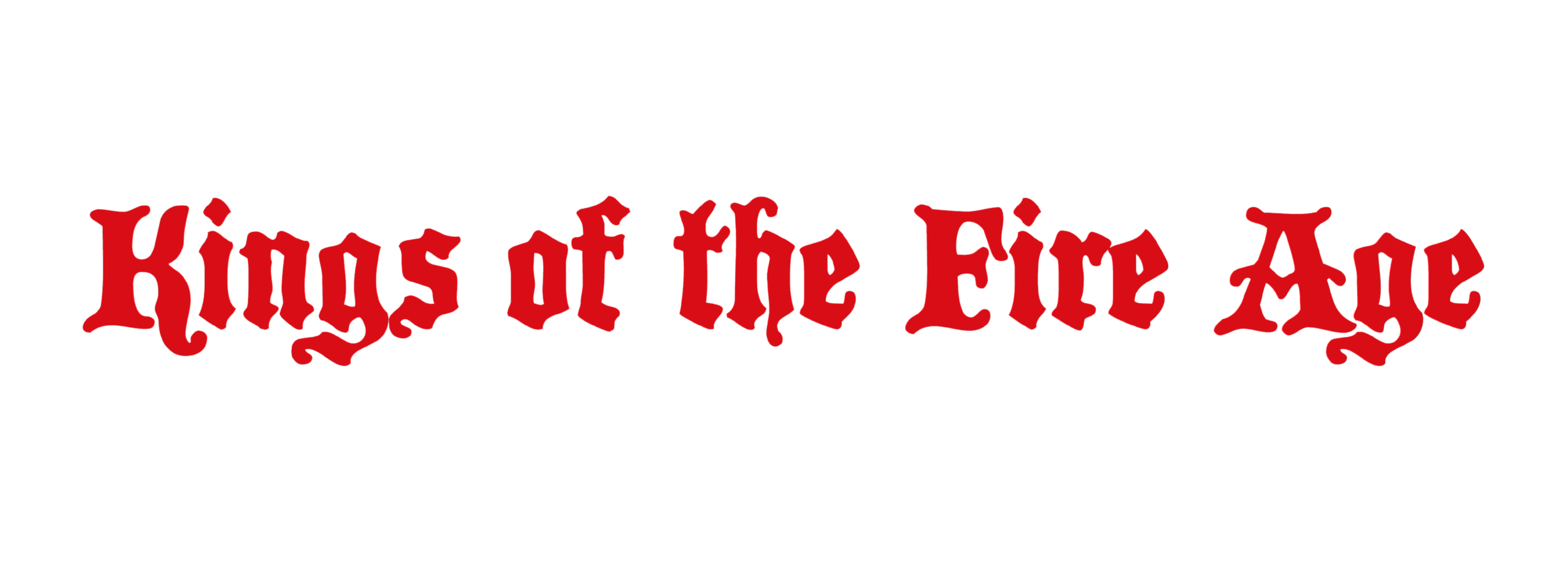 Kings of the Fire Age